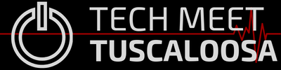 Tech Meet Tuscaloosa